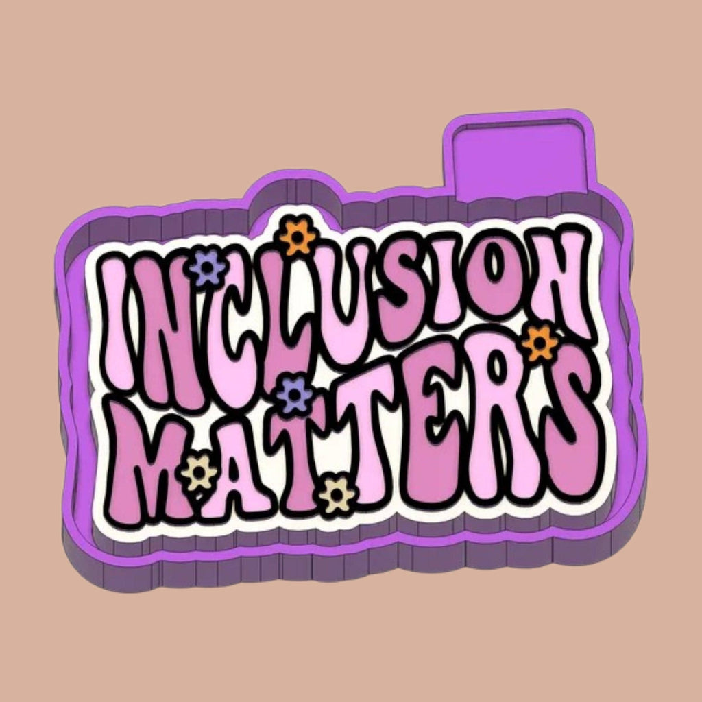 Inclusion Matters Freshie 3d molder