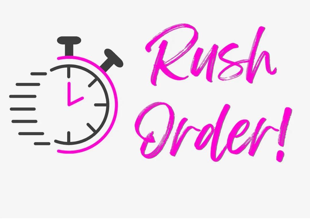 Rush order