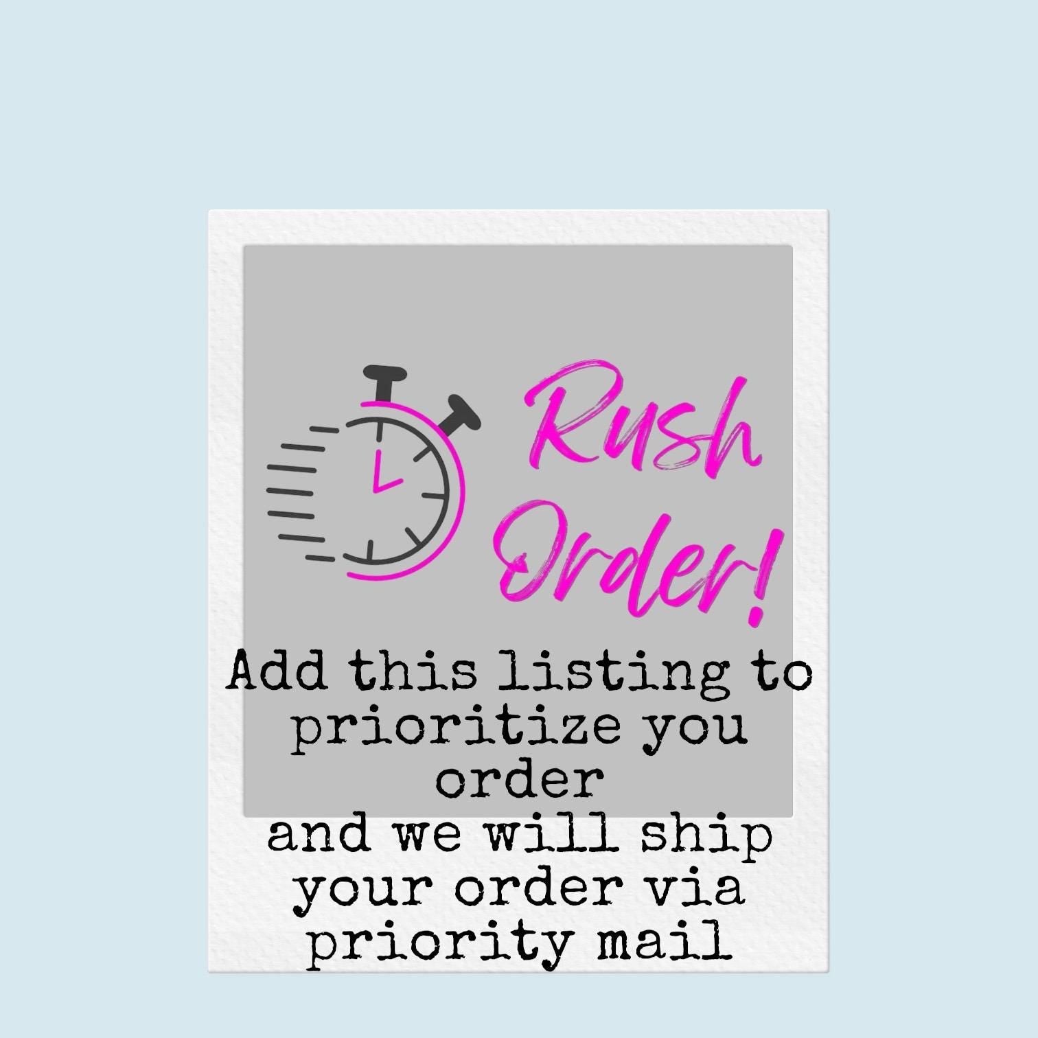 Rush order