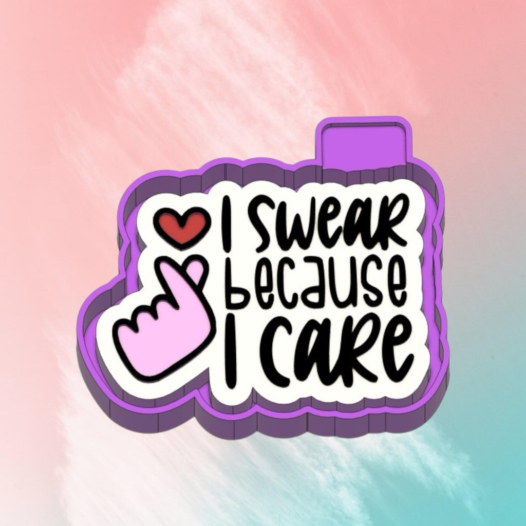 I swear because I Care Freshie Silicon Mold / Molder
