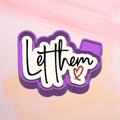 Let Them Heart Freshie Silicon Mold / Molder
